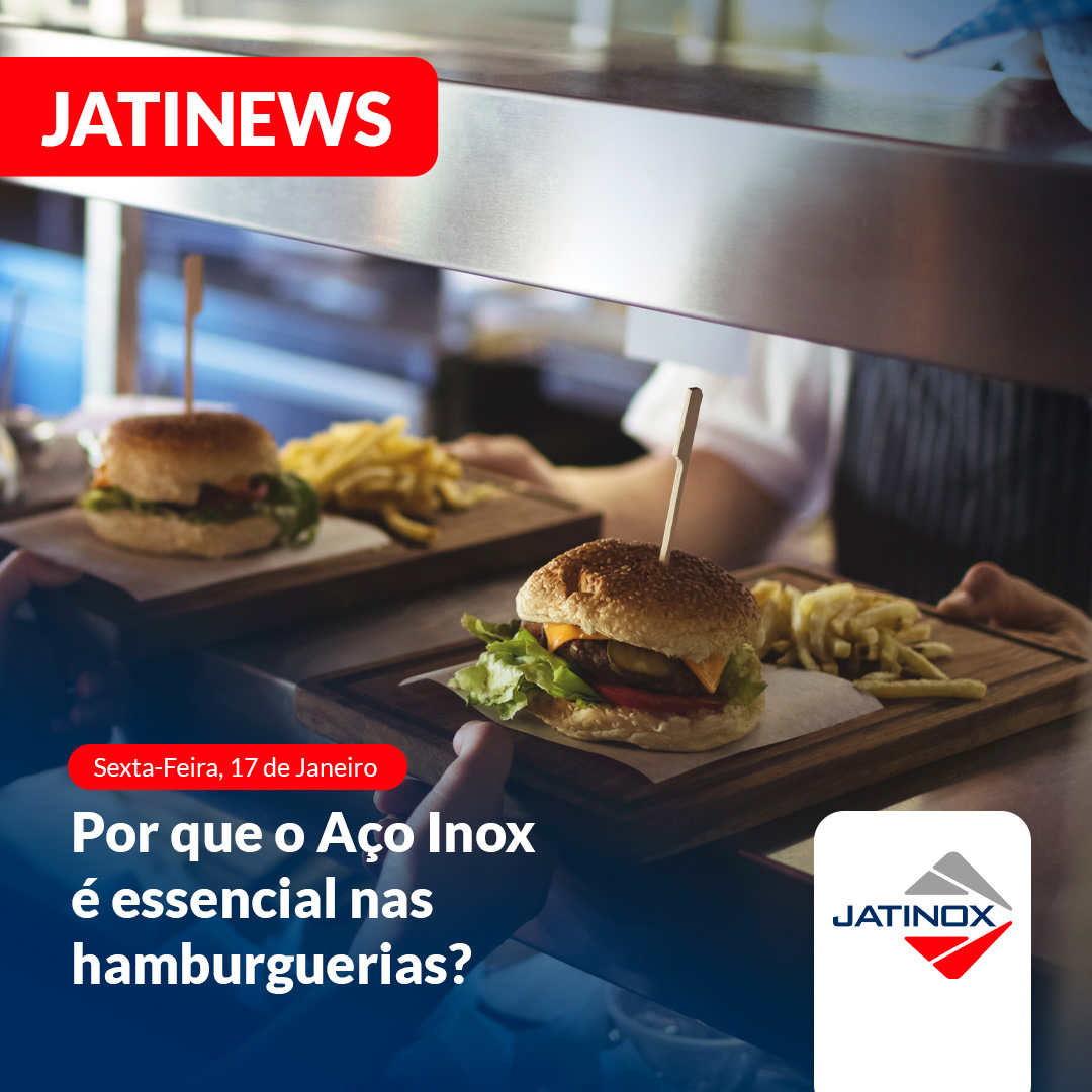 Por que o Aço Inox é essencial nas hamburguerias?