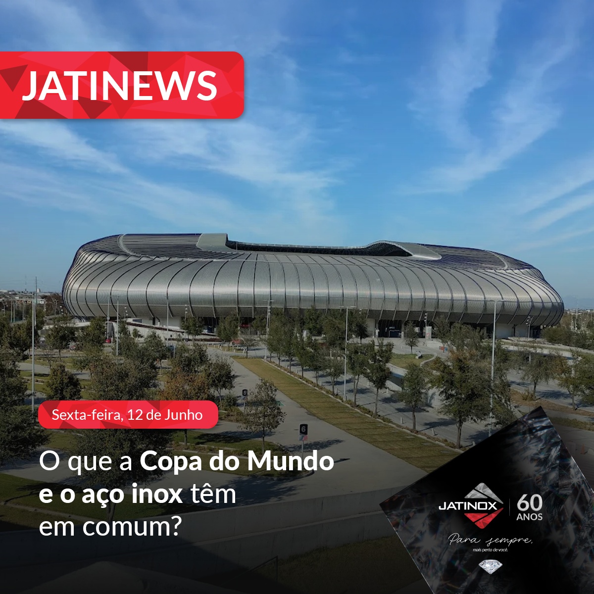 O que a Copa do Mundo e o aço inox têm em comum?