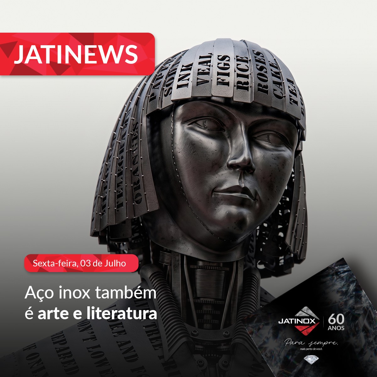  Aço inox também é arte e literatura. 